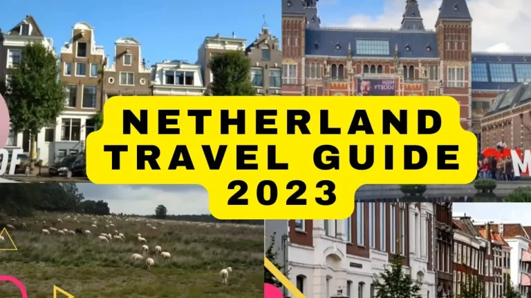 Netherlands Travel Guide 2023 - Best Places to Visit in Netherlands in 2023