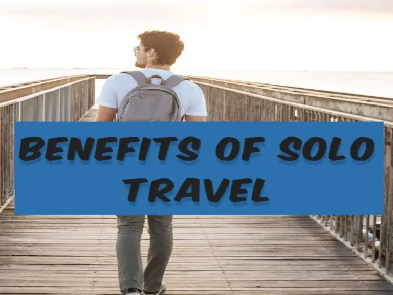 Benefits of Solo Travel