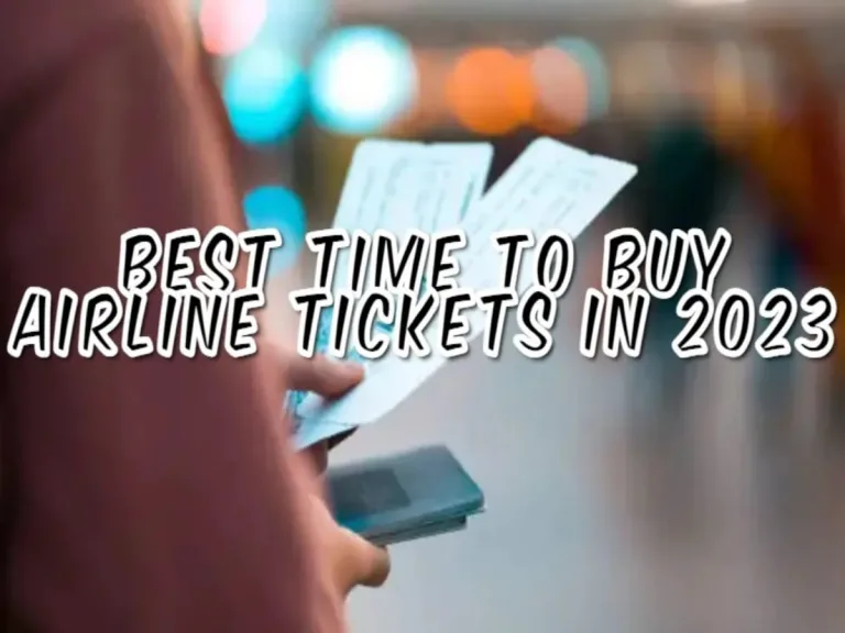 Best time to buy airline tickets in 2023