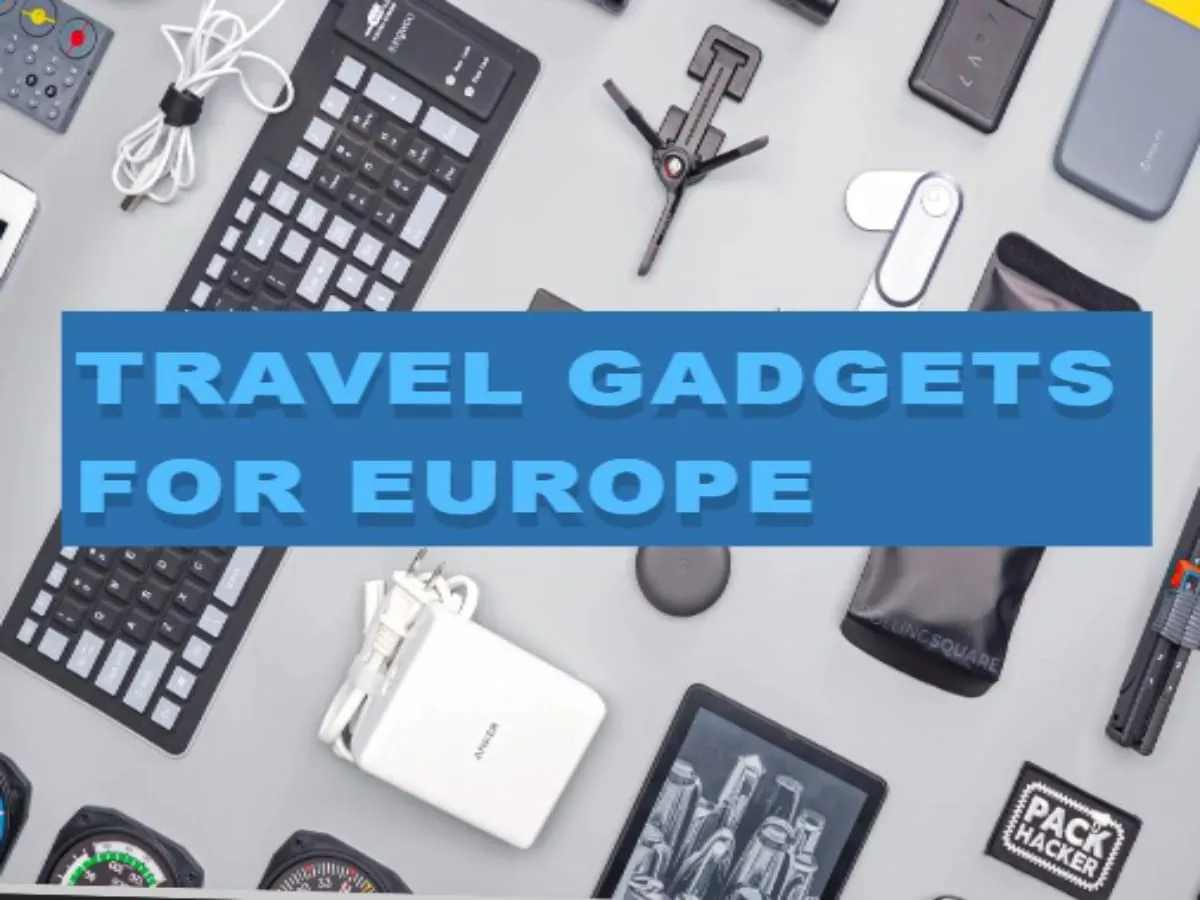 Travel Gadgets for Europe